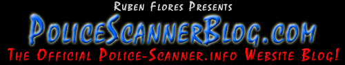 PoliceScannerBlog.com - The Official Police-Scanner.info Website Blog!