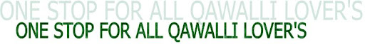 ONE STOP FOR ALL QAWALLI LOVER'S