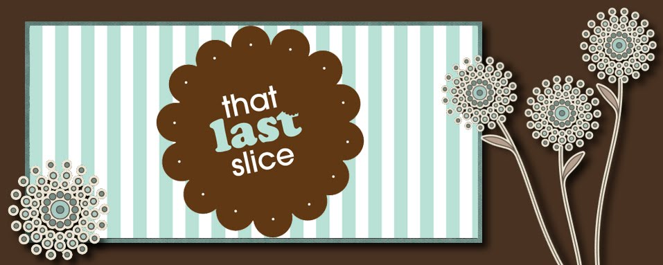 thatlastslice - don't wait 'til that last slice!