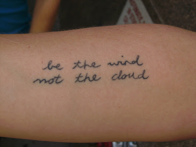 CELTIC PHRASE TATTOOS The phrase ("Be the wind, not the cloud") is her own 