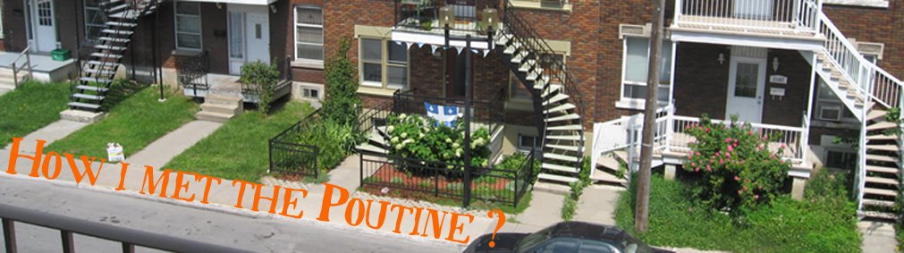 How i met the Poutine ?