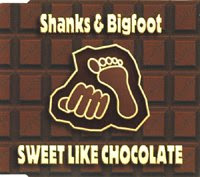 Shanks & Bigfoot-1999-Sweet like chocolate [Maxi Cd]