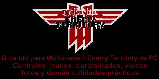 Guía Wolfenstein Enemy Territory