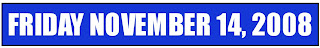 Friday November 14, 2008