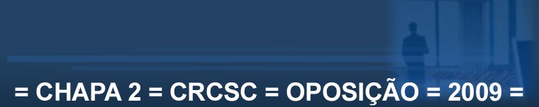 = Chapa 2 = CRCSC = OPOSIÇÃO =