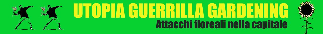 Utopia GG Guerrilla Gardening Roma