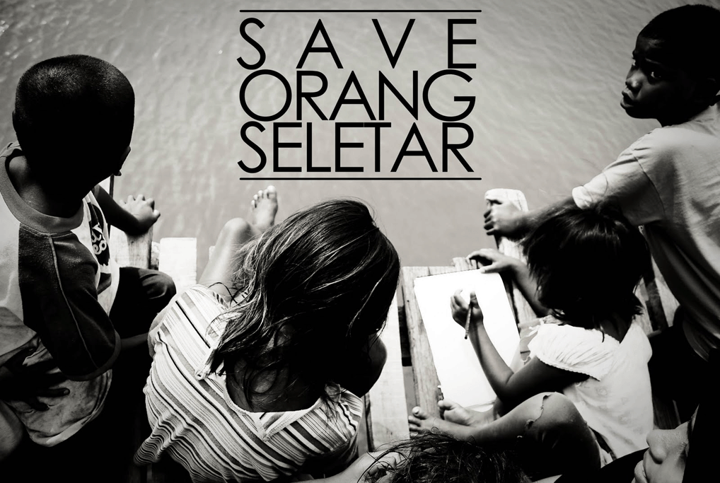 Save Orang Seletar @ Kampung Bakar Batu
