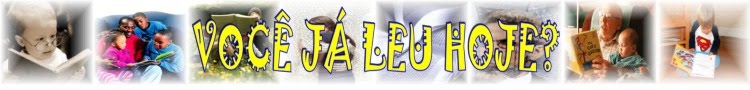 VOCÊ JÁ LEU HOJE?
