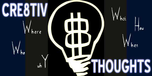 Cre8tiv Thoughts