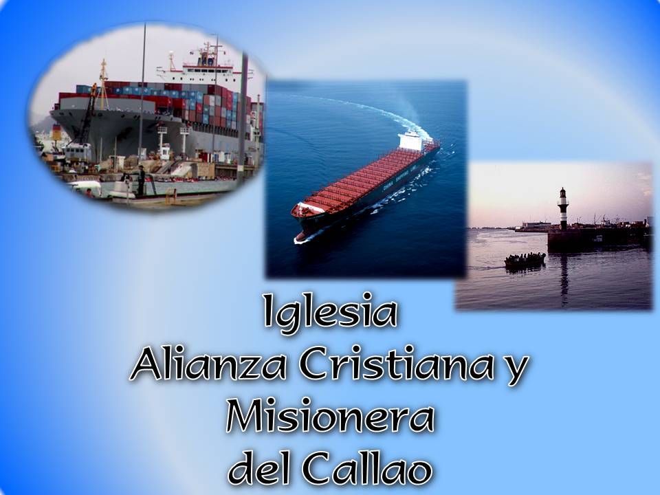 IGLESIA ALIANZA CRISTIANA Y MISIONERA DEL CALLAO