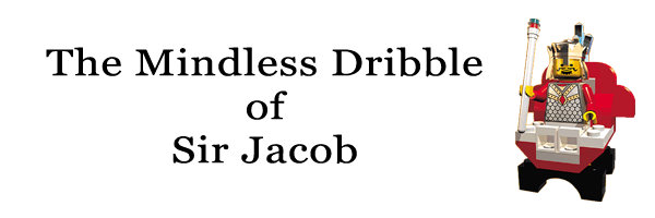 The Mindless Dribble of Sir Jacob