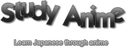 ! Learn Japanese through anime !