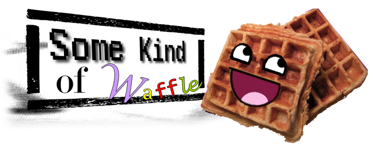 Some Kind of Waffle