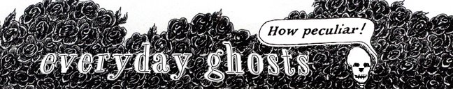 everyday ghosts