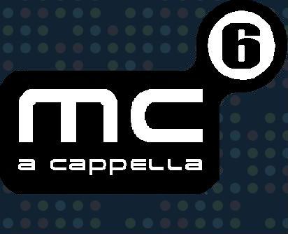 MC6 a cappella