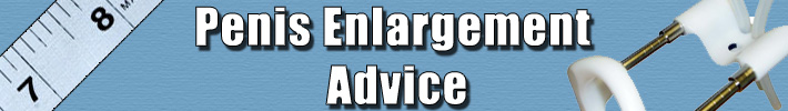 Penis Enlargement Advice