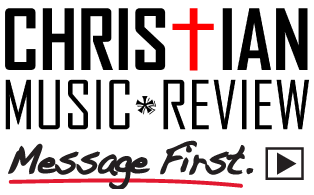 The Official Blog of ChristianMusicReview.org