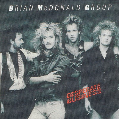 BRIAN McDONALD GROUP - Desperate Business