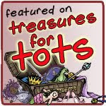 Featured on Treasures for Tots!