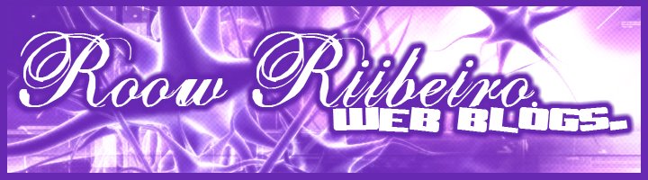 roow ribeiiro - web blogs ;D