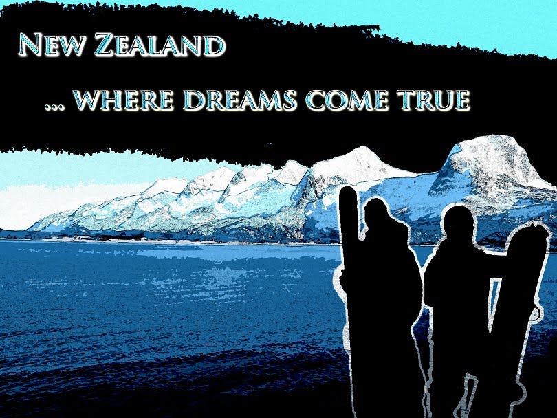 NZ ... where dreams come true!