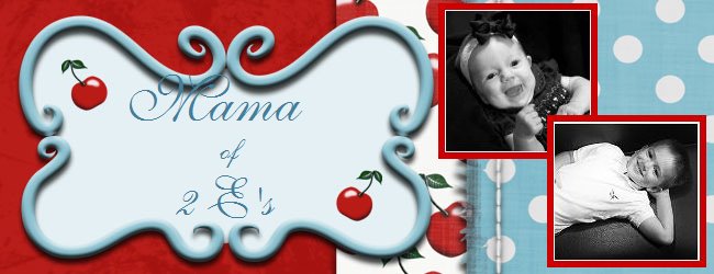 Mama of 2 E\