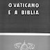 O Vaticano e a Bíblia - Anibal Pereira dos Reis (Raridade)