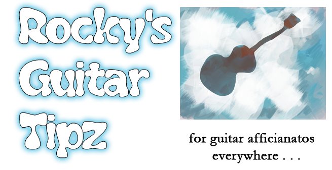 Rocky's Guitar Tipz