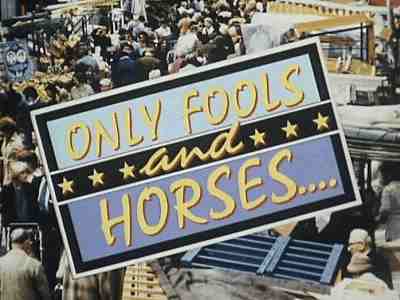 Only Fools and Horses