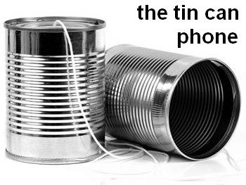 the tin can phone