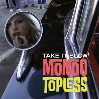 ¿Qué estáis escuchando ahora? - Página 20 Mondo+Topless+-+Take+It+Slow+-+2006