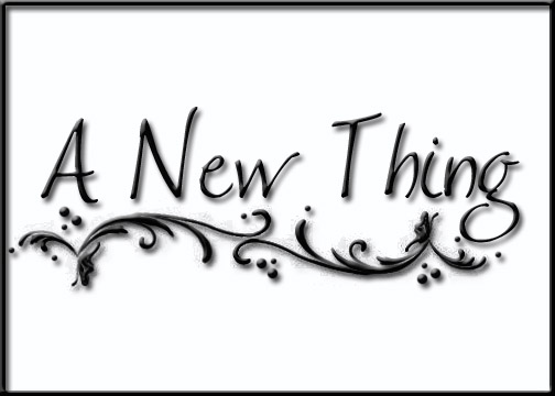 A New Thing