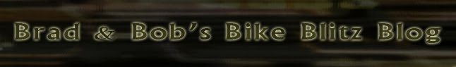 Brad & Bob's Bike Blitz Blog