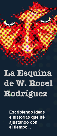 La Esquina de W. Rocel Rodriguez