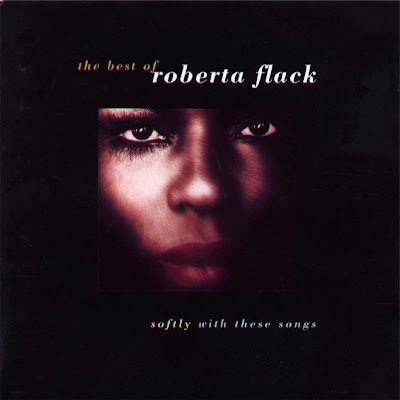 Roberta Flack - Softly With These Songs