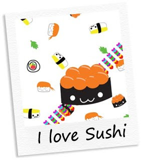 i love sushi