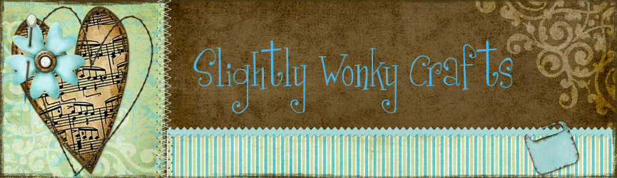 Slightly Wonky Crafts