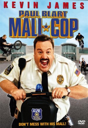 Paul Blart Mall Cop.