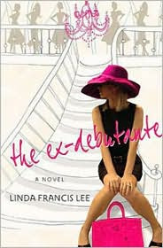 Review: The Ex Debutante by Linda Francis Lee.