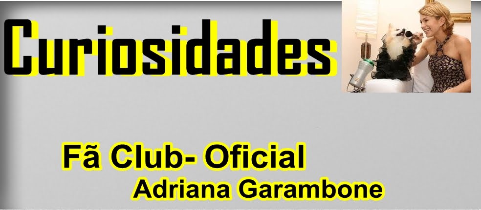 Adriana Garambone Fã Club