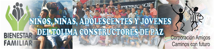 NIÑOS, NIÑAS, ADOLESCENTES Y JOVENES CONSTRUCTORES DE PAZ