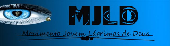 mjld - Movimento Jovem Lagrimas de Deus