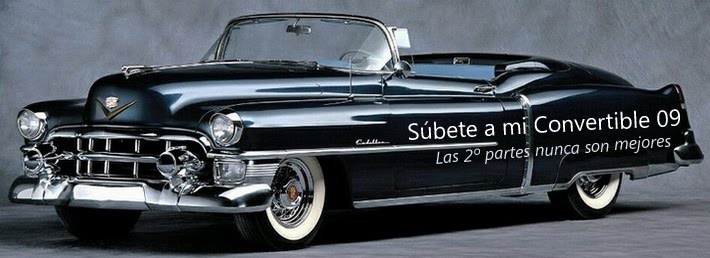 Súbete a mi convertible...