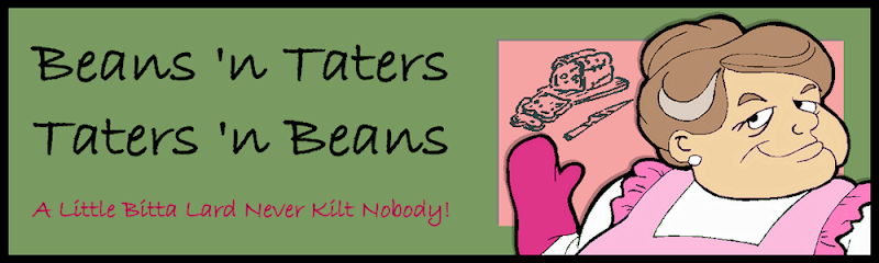 Beans 'n Taters - Taters 'n Beans