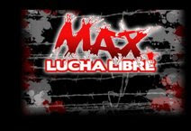 MAX Lucha Libre