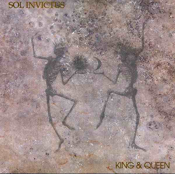 ESTOY ESCUCHANDO... (XI) Sol+Invictus+-+King+%26+Queen