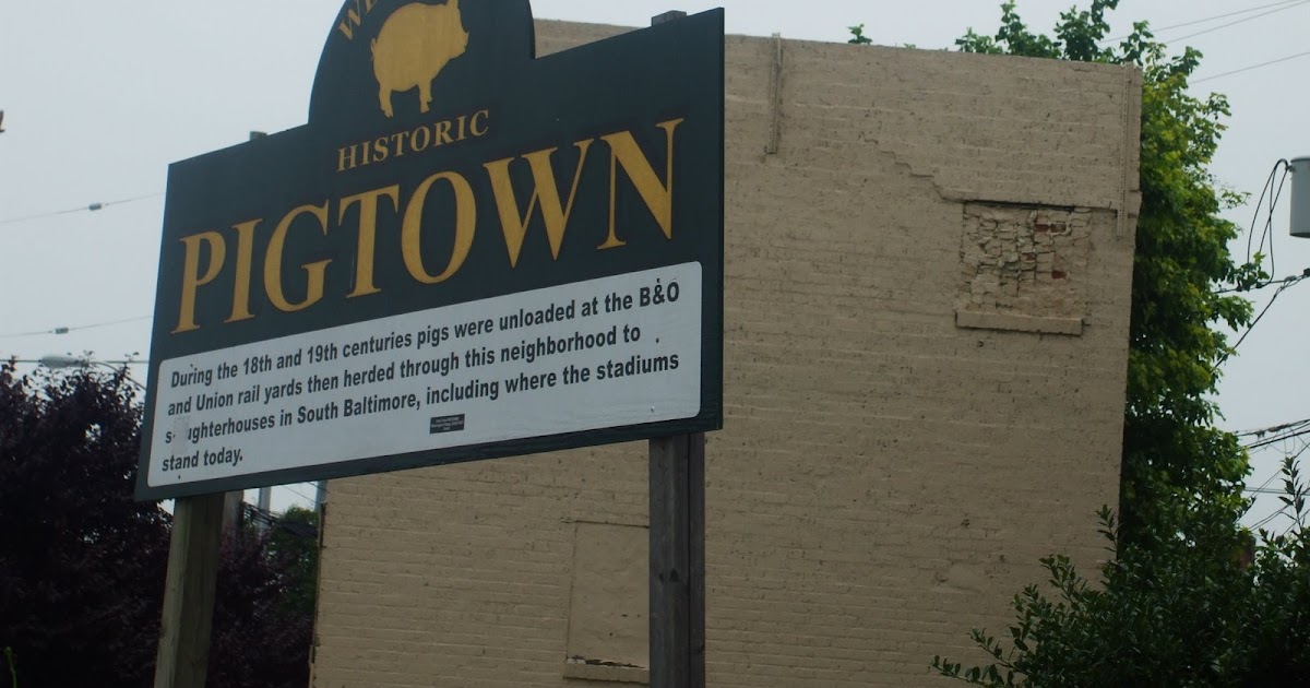 Baltimore City's Past Present and Future PigtownAll Things Baltimore