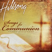 [Hillsong+-+Songs+For+Communion.jpg]