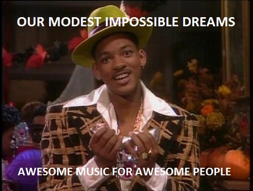 Our Modest Impossible Dreams
