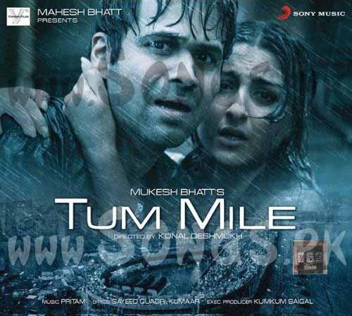 Tum Mile - Wikipedia